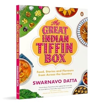 The Great India Tiffin Box: Food Stories And Flavours From Across The Country