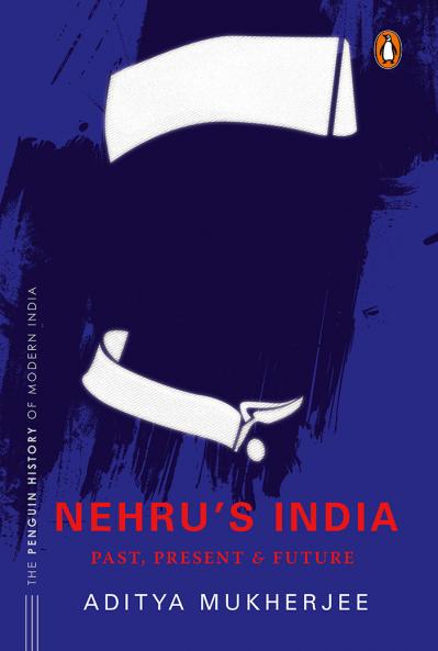 Nehru's India (the Most Definitive Book on Jawaharlal Nehru)