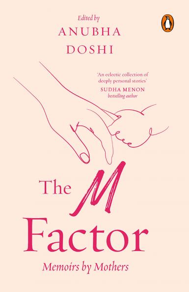 THE M FACTOR: Essays for Mothers by Mothers