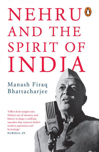 NEHRU AND THE SPIRIT OF INDIA