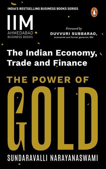The Power of Gold: The Indian Economy Trade and Finance