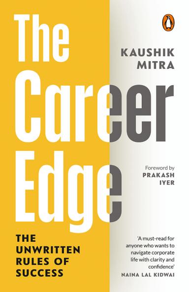 The Career Edge: The Unwritten Rules Of Success