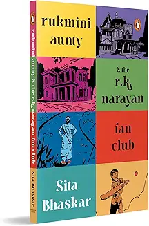 Rukmini Aunty And The R K Narayan Fan Club