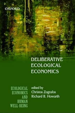 DELIBERATIVE ECOLOGICAL ECONOMICS
