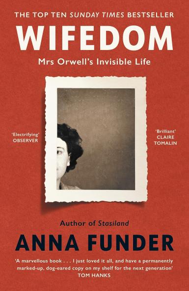 WIFEDOM : MRS ORWELL’S INVISIBLE LIFE