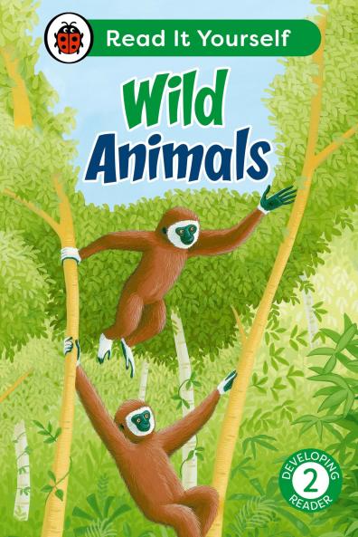 Wild Animals: Read It Yourself - Level 2 Developing Reader