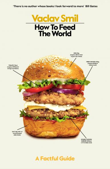 How Food Really Works: The Science of Feeding our Growing Planet