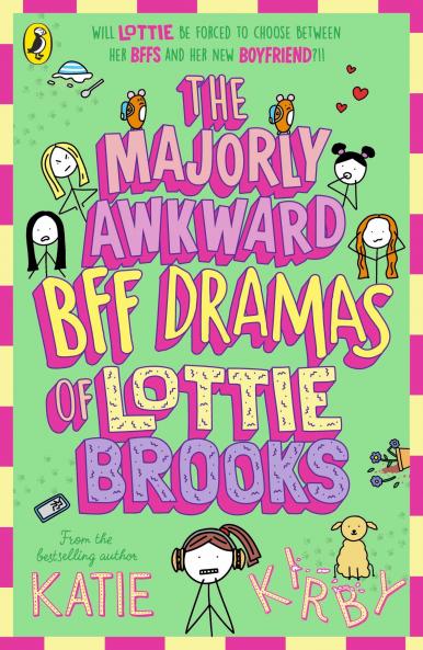 THE MAJORLY AWKWARD BFF DRAMAS OF LOTTIE BROOKS (BOOK 6)
