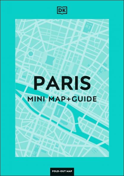 DK PARIS MINI MAP AND GUIDE