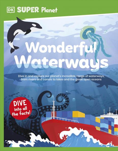DK SUPER PLANET WONDERFUL WATERWAYS