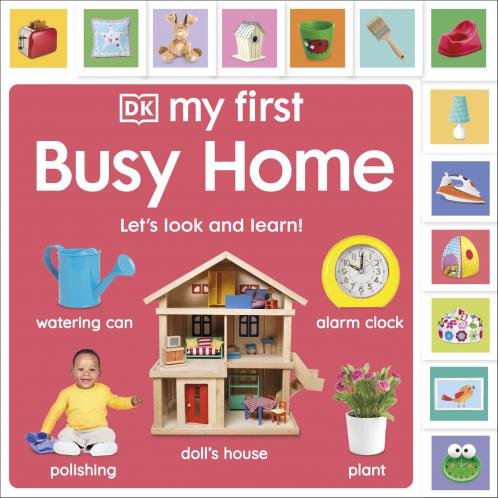 MY FIRST BUSY HOME: LET'S LOOK AND LEARN!