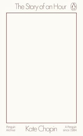 THE STORY OF AN HOUR