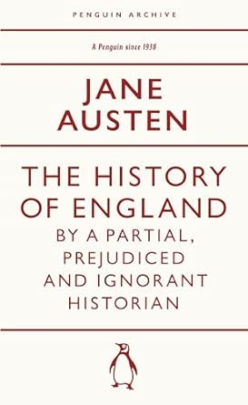THE HISTORY OF ENGLAND BY A PARTIAL PREJUDICED AND IGNORANT HISTORIAN