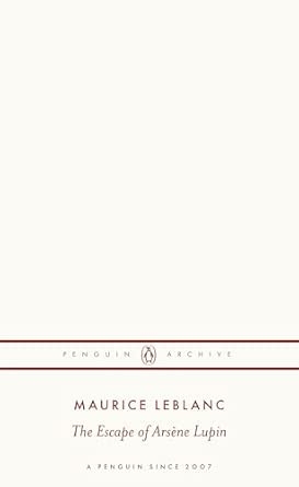 THE ESCAPE OF ARSÈNE LUPIN
