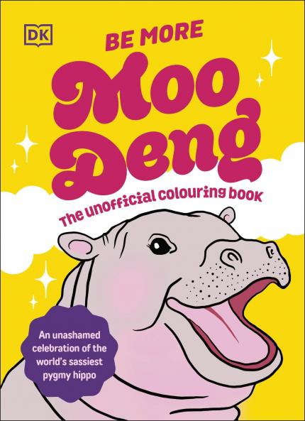 Be More Moo Deng: The Unofficial Colouring Book