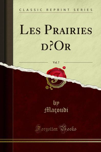 Les Prairies dâ€™Or Vol. 7 (Classic Reprint)