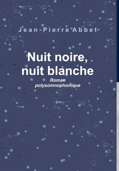 Nuit noire nuit blanche