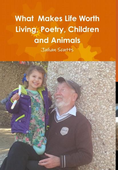 What  Makes Life Worth Living Poetry Children and Animals