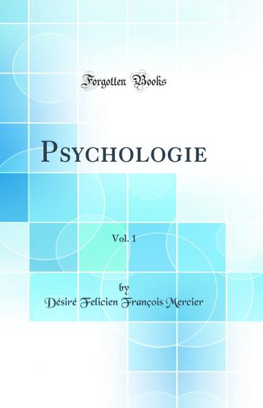 Psychologie Vol. 1 (Classic Reprint)