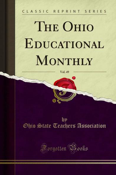 Ohio Educational Monthly Vol. 49 (Classic Reprint)