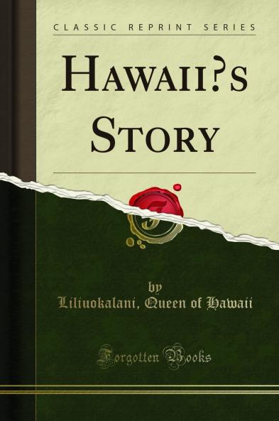 Hawaiiâ€™s Story (Classic Reprint)