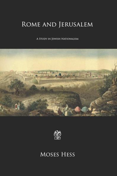 Rome and Jerusalem: A Study in Jewish Nationalism (Classic Reprint)