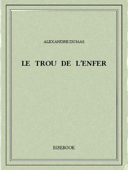 Le Trou de l''Enfer (Classic Reprint)