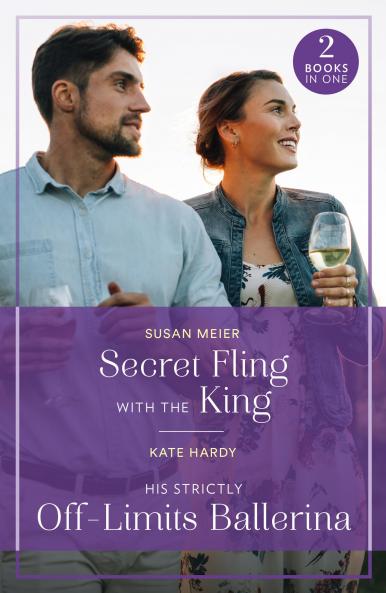 Secret Fling with the King / His Strictly Off-Limits Balleri