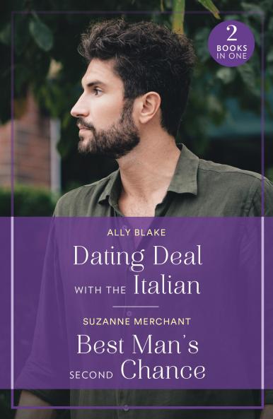 Dating Deal with the Italian / Best Man's Second Chance