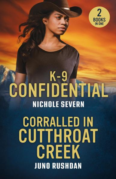 K-9 Confidential / Corralled in Cutthroat Creek