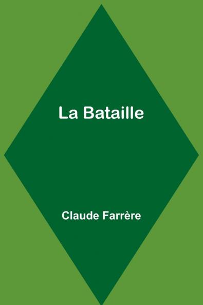 La Bataille (Classic Reprint)