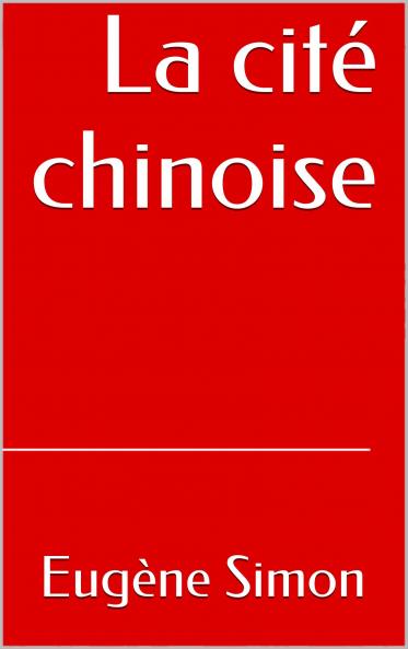 La CitÃ© Chinoise (Classic Reprint)