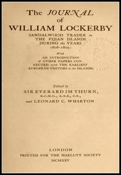 The Journal of William Lockerby Sandalwood Trader in the Fijian Islands During the Years 1808-1809: With an Introduction and Other Papers Connected With the Earliest European Visitors to the Islands (Classic Reprint)