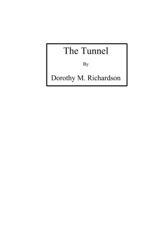 The Tunnel (Classic Reprint)