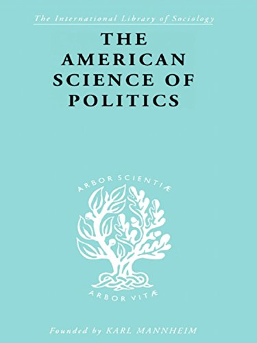 American Science of Politics: Its Origins and Conditions (Classic Reprint)