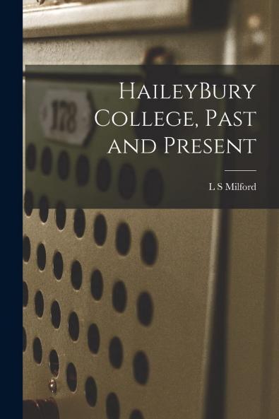 Haileybury College: Past and Present (Classic Reprint)