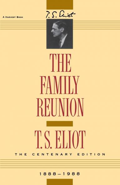 Family Reunion: A Play (Classic Reprint)