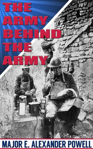 Army Behind the Army (Classic Reprint)