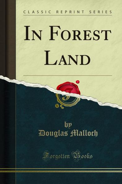 In Forest Land (Classic Reprint)