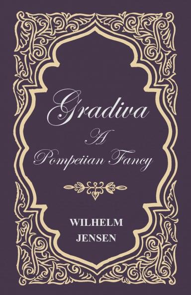 Gradiva: A Pompeiian Fancy (Classic Reprint)