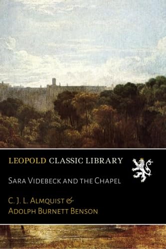 Sara Videbeck and the Chapel (Classic Reprint)