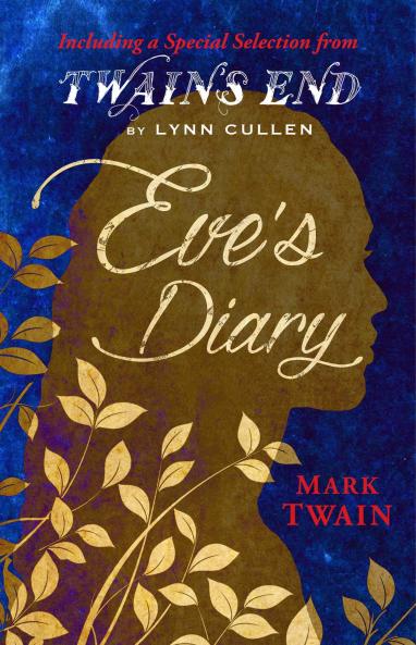 Eve''s Diary: Translated From the Original Ms. (Classic Reprint)