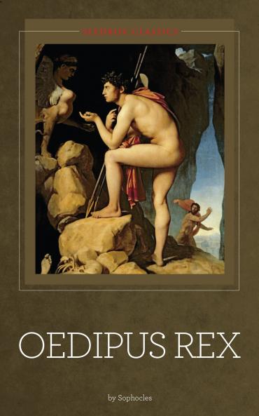 Oedipus Rex of Sophocles (Classic Reprint)