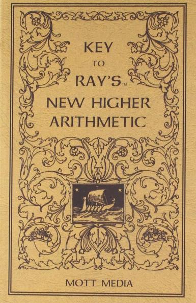 Key to Ray''s New Higher Arithmetic (Classic Reprint)