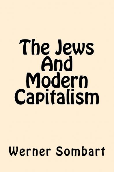 The Jews and Modern Capitalism (Classic Reprint)