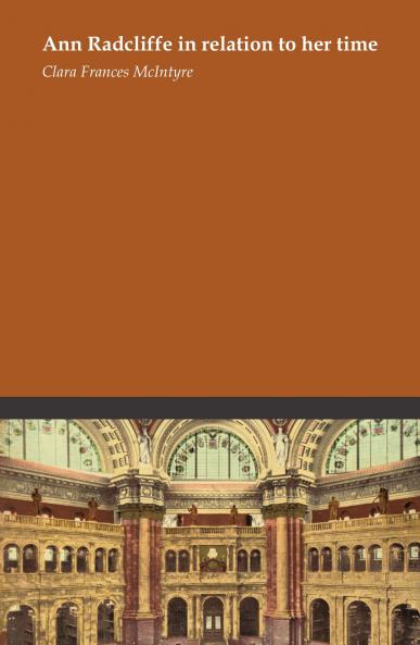 Ann Radcliffe in Relation to Her Time (Classic Reprint)