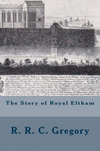 The Story of Royal Eltham (Classic Reprint)