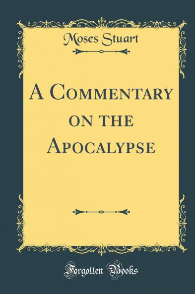 Commentary on the Apocalypse (Classic Reprint)