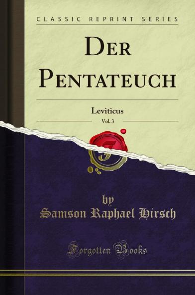 Der Pentateuch Vol. 3: Leviticus (Classic Reprint)
