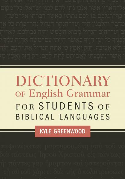 Dictionary of English Grammar for Students of Biblical Languages